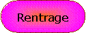 Rectangle  coins arrondis: Rentrage 