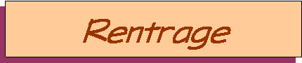 Zone de Texte: Rentrage 