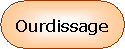 Rectangle  coins arrondis: Ourdissage 